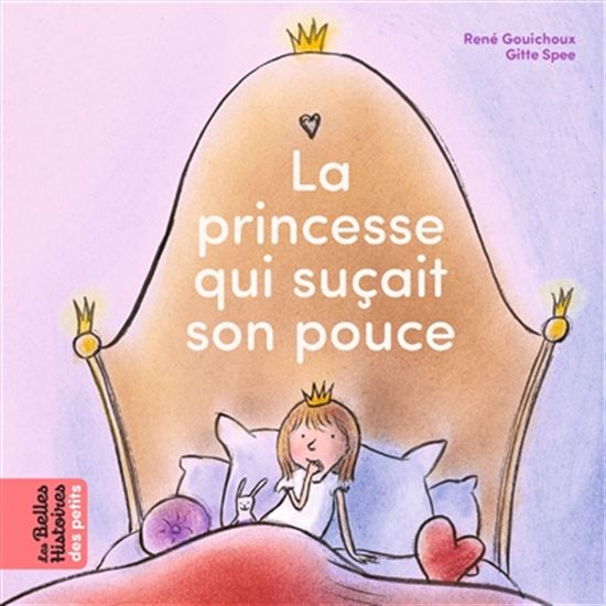 La Princesse qui suçait son pouce - RENÉ GOUICHOUX - GITTE SPEE