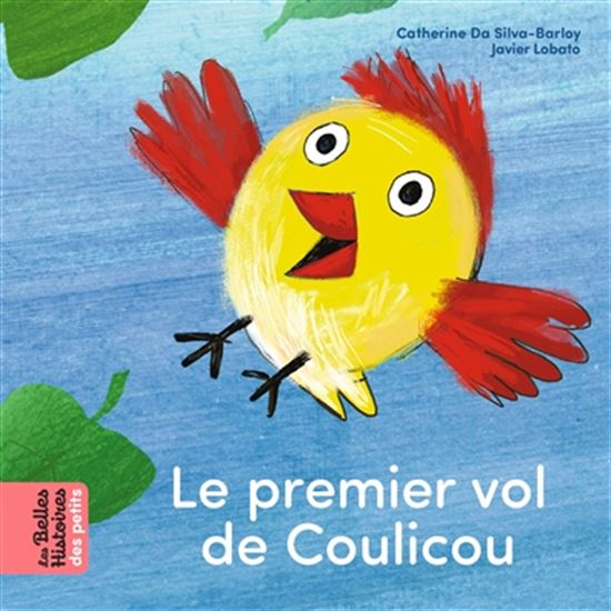 Le Premier vol de Coulicou - CATHERINE DA SILVA - JAVIER LOBATO