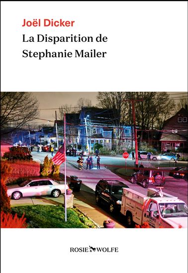 La Disparition de Stephanie Mailer - JOËL DICKER