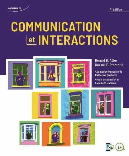 Communication et interactions 4e éd. - RONALD B ADLER - RUSSELL F PROCTOR II