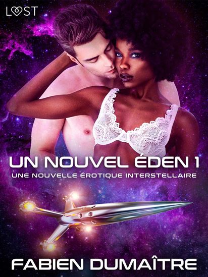 Un nouvel Éden 1 - Une nouvelle érotique interstellaire - FABIEN DUMAÎTRE