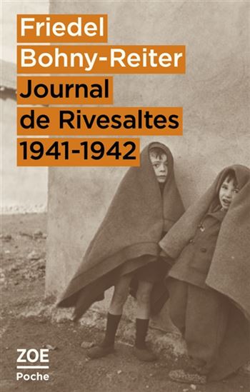 Journal de Rivesaltes : 1941-1942 N. éd. - FRIEDEL BOHNY-REITER