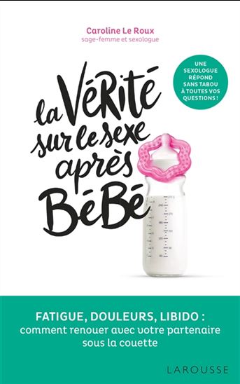 La Vérité sur le sexe après bébé - CAROLINE LE ROUX