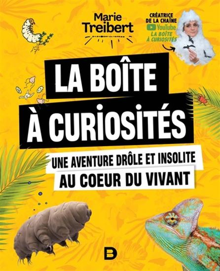 La Boîte à curiosités : une aventure drôle et insolite au coeur du vivant - MARIE TREIBERT
