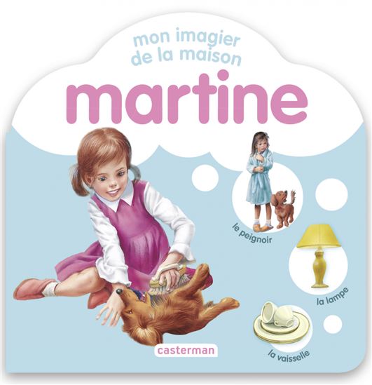 Martine : mon imagier de la maison - GILBERT DELAHAYE - MARCEL MARLIER
