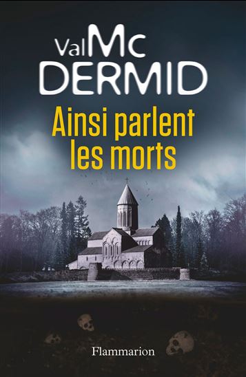 Ainsi parlent les morts - VAL MCDERMID
