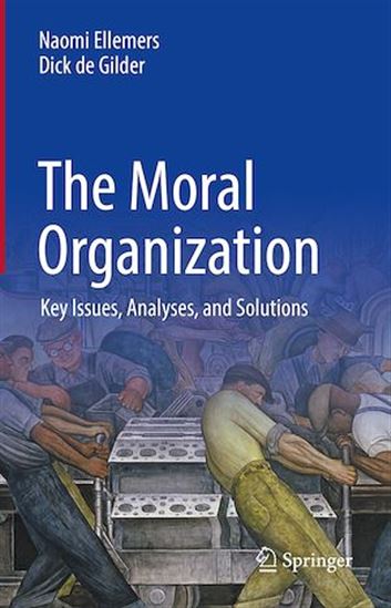 The Moral Organization - DICK DE GILDER - NAOMI ELLEMERS