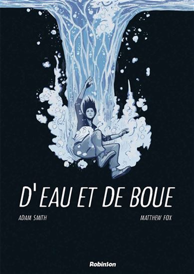 D'eau et de boue - ADAM SMITH - MATTHEW FOX