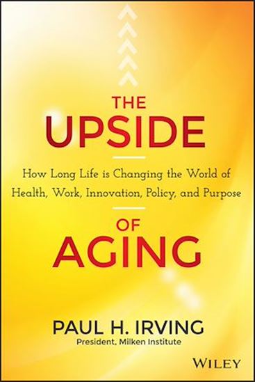 The Upside of Aging - PAUL IRVING