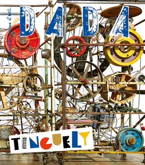 Dada #262 Tinguely - ANTOINE ULLMANN & AL