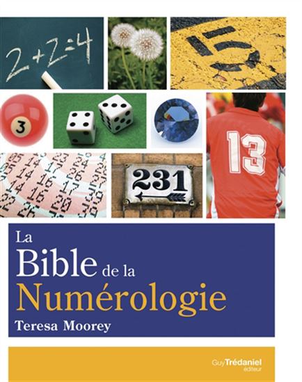 La Bible de la numérologie N. éd. - TERESA MOOREY