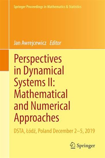 Perspectives in Dynamical Systems II: Mathematical and Numerical Approaches - JAN AWREJCEWICZ