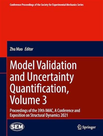 Model Validation and Uncertainty Quantification, Volume 3 - ZHU MAO
