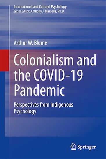 Colonialism and the COVID-19 Pandemic - ARTHUR W. BLUME