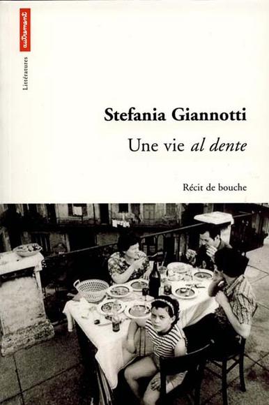Une Vie al dente - STEFANIA GIANNOTTI