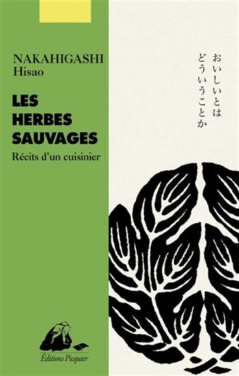 Les Herbes sauvages : récits d&#39;un cuisinier - HISAO NAKAHIGASHI