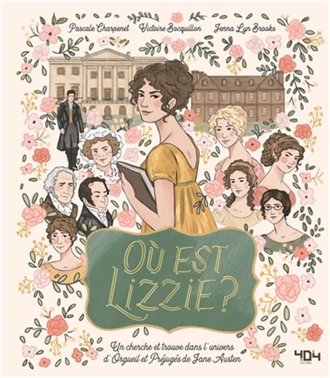 Où est Elisabeth Bennet ? Où est Mr Darcy ? : un cherche-et-trouve dans l&#39;univers d&#39;Orgueil et préjugés - VICTOIRE BOCQUILLON & AL
