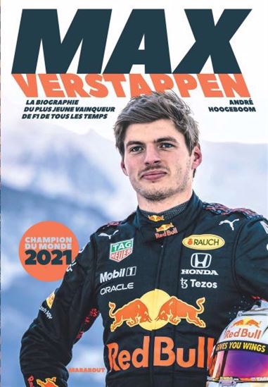 Max Verstappen : la biographie du plus jeune vainqueur de F1 de tous les temps - ANDRÉ HOOGEBOOM