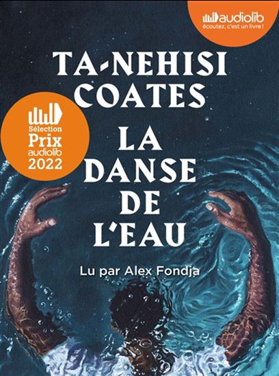 La Danse de l'eau (CD MP3 : 15 h 22 min) - TA-NEHISI COATES