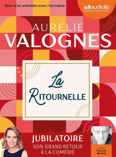 La Ritournelle : suivi d&#39;un entretien avec l&#39;écrivaine (CD MP3 : 3 h 40 min) - AURÉLIE VALOGNES