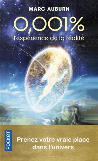 0,001 % : l'expérience de la réalité - MARC AUBURN
