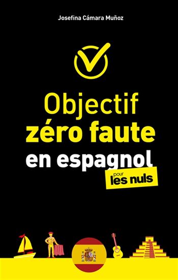 Objectif zéro faute en espagnol pour les nuls - JOSEFINA CAMARA MUNOZ