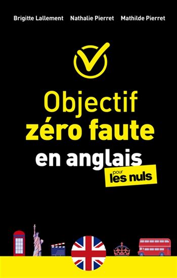 Objectif zéro faute en anglais pour les nuls - BRIGITTE LALLEMENT & AL