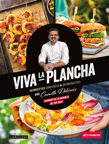 Viva la plancha : 40 recettes conviviales & décontractées - CAMILLE DELCROIX