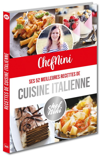 ChefNini : ses 52 meilleures recettes de cuisine italienne - CHEFNINI