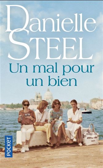 Un mal pour un bien - DANIELLE STEEL