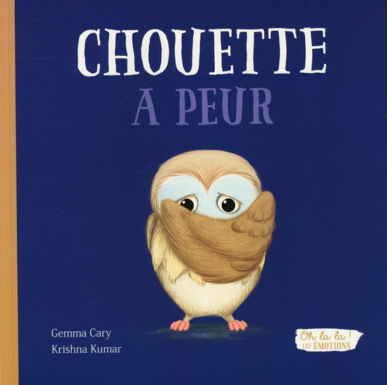 Chouette a peur - GEMMA CARY - KRISHNA KUMAR