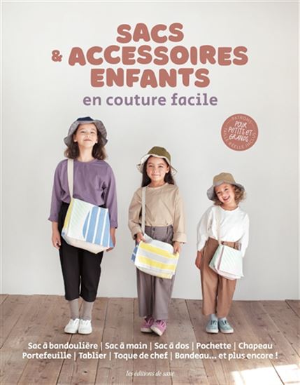 Sacs et accessoires enfants en couture facile - COLLECTIF