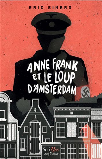 Anne Frank et le Loup d'Amsterdam - ERIC SIMARD