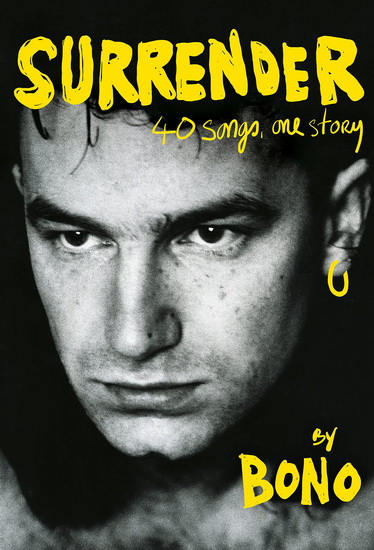 Surrender: 40 Songs, One Story - BONO