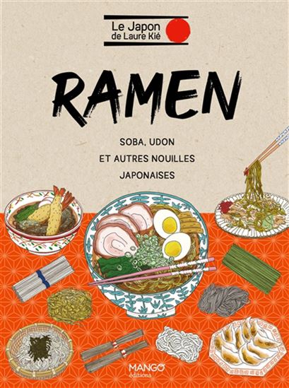 Ramen, soba, udon et autres nouilles japonaises - LAURE KIÉ