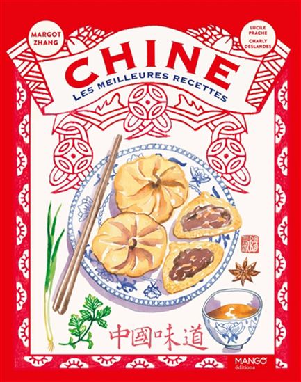 Chine : les meilleures recettes - MARGOT ZHANG