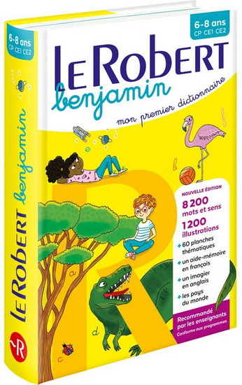 Le Robert benjamin : mon premier dictionnaire 5-8 ans, GS, CP, CE N. éd. - COLLECTIF