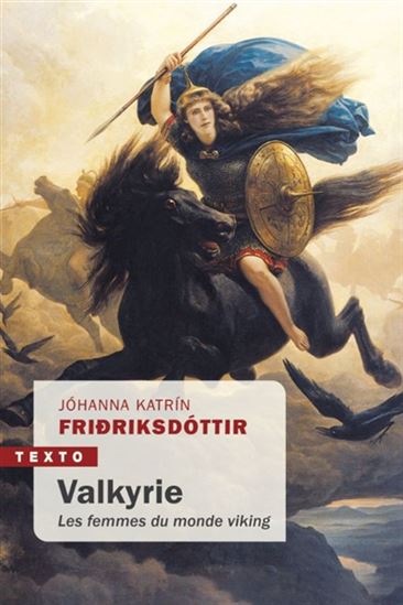 Valkyrie : les femmes du monde viking - JOHANNA KATRIN FRIORIKSDOTTIR