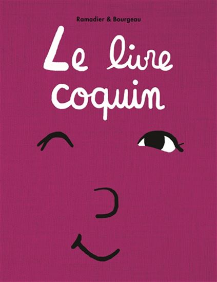 Le Livre coquin - CÉDRIC RAMADIER - VINCENT BOURGEAU