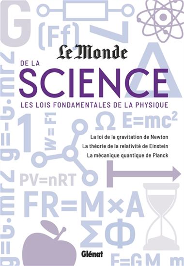 Les Lois fondamentales de la physique : la loi de la gravitation de Newton, la théorie de la relativité de Einstein, la mécanique quantique de Planck - COLLECTIF