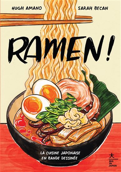 Ramen ! : la cuisine japonaise en bande dessinée - HUGH AMANO - SARAH BECAN
