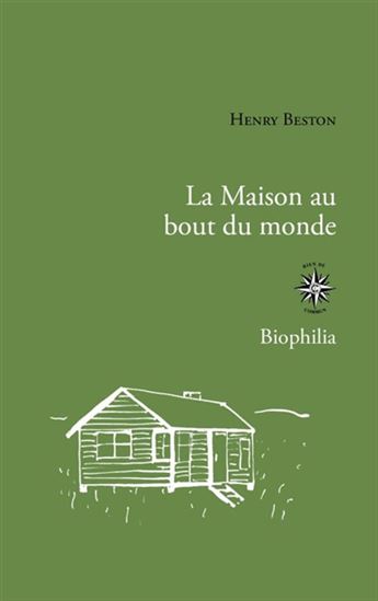 La Maison au bout du monde - HENRY BESTON