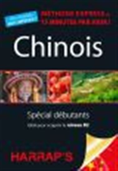 Chinois, méthode express en 15 minutes par jour ! : spécial débutants : idéal pour acquérir le niveau B2  N. éd. - ELIZABETH SCURFIELD - LIANYI SONG