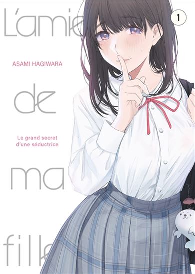 L'Amie de ma fille... : le grand secret d'une séductrice #01 - ASAMI HAGIWARA