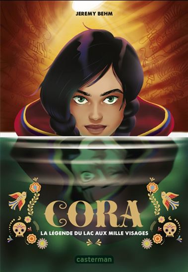 Cora : la légende du lac aux mille visages - JÉRÉMY BEHM