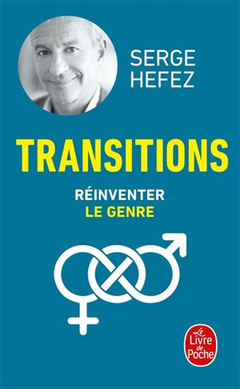 Transitions : réinventer le genre - SERGE HEFEZ