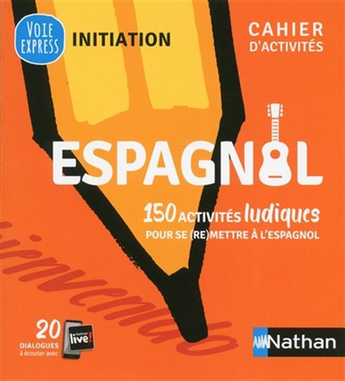 Espagnol : 150 activités ludiques pour se (re)mettre à l&#39;espagnol N. éd. - JUAN GONZALEZ