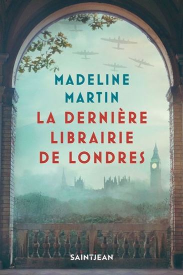 La Dernière librairie de Londres - MADELINE MARTIN