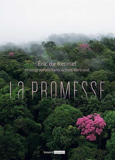 La Promesse - ÉRIC DE KERMEL - YANN ARTHUS-BERTRAND