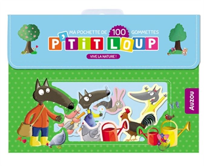 Vive la nature ! : ma pochette de 100 gommettes P'tit Loup - ORIANNE LALLEMAND - ELÉONORE THUILLIER